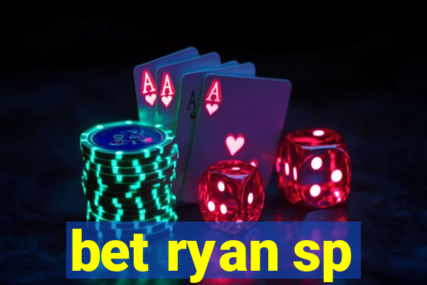 bet ryan sp