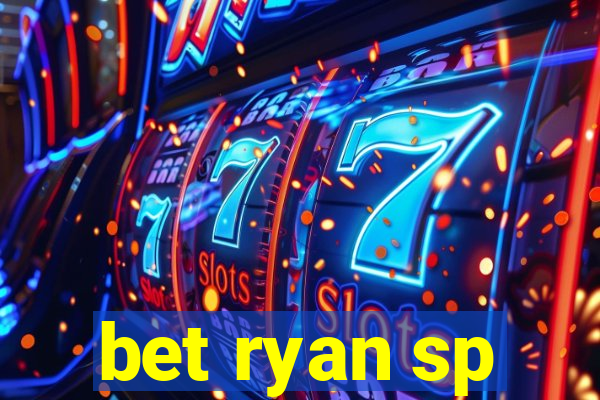 bet ryan sp