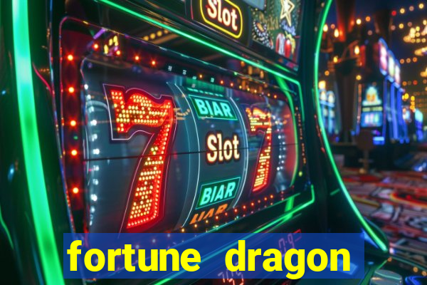 fortune dragon melhor horario