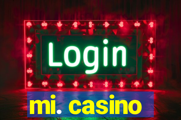 mi. casino