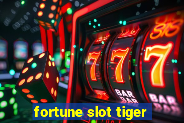 fortune slot tiger