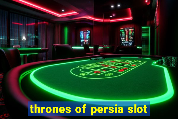 thrones of persia slot