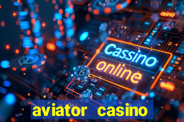 aviator casino delano ca