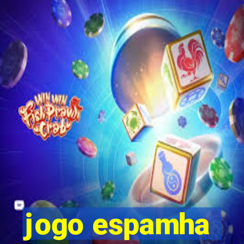 jogo espamha