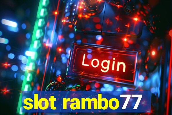 slot rambo77