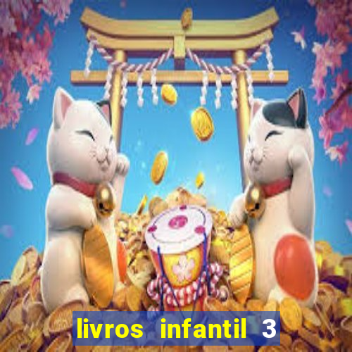 livros infantil 3 anos pdf