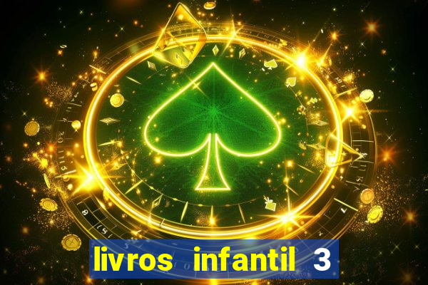 livros infantil 3 anos pdf