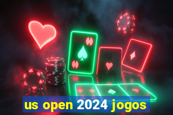 us open 2024 jogos