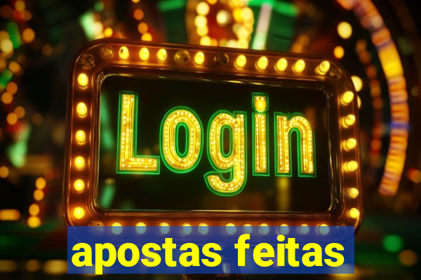 apostas feitas