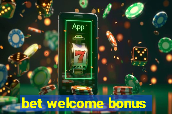 bet welcome bonus