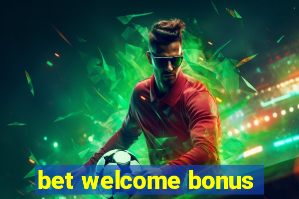 bet welcome bonus