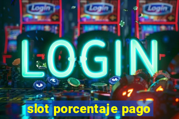 slot porcentaje pago