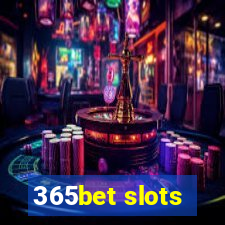 365bet slots