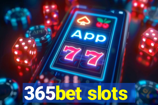 365bet slots