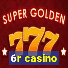 6r casino