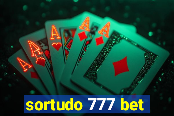 sortudo 777 bet