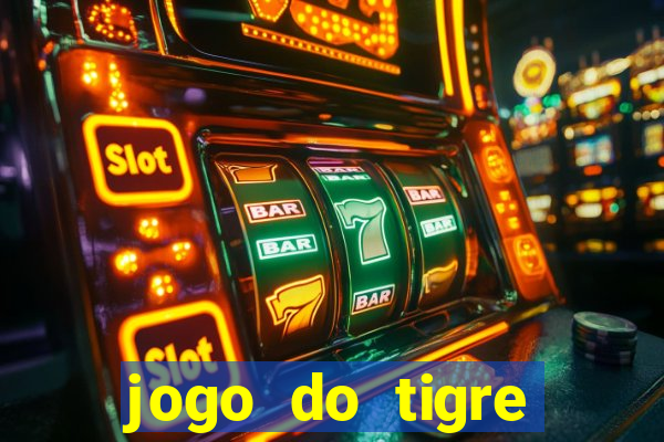 jogo do tigre estrela bet