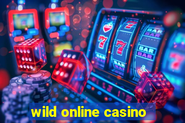 wild online casino