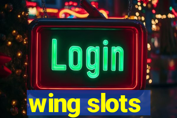 wing slots