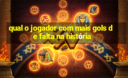 qual o jogador com mais gols de falta na história