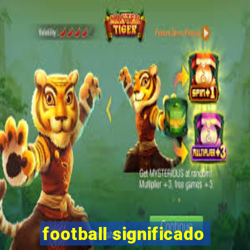 football significado