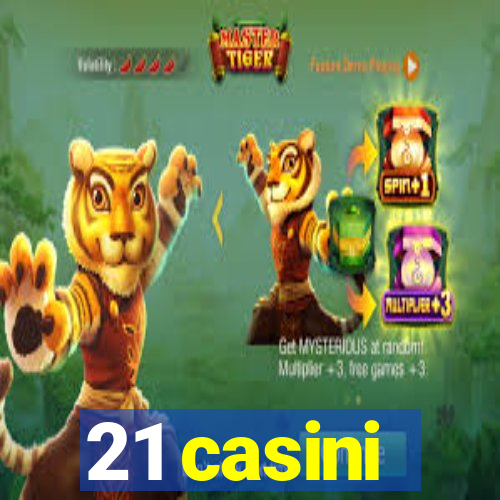 21 casini