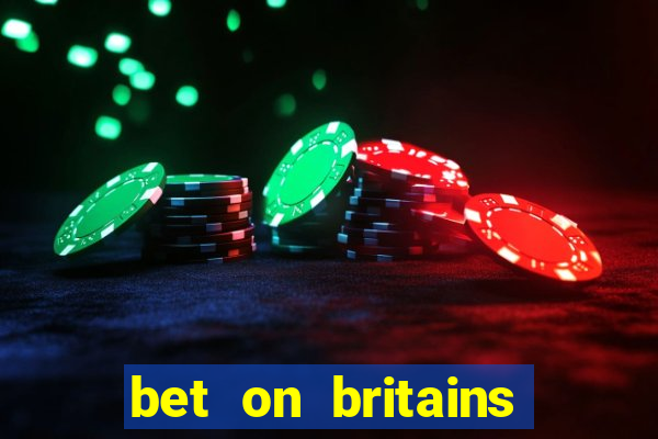 bet on britains got talent