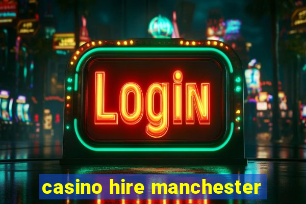 casino hire manchester