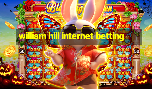 william hill internet betting