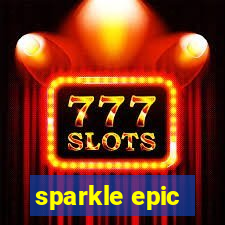 sparkle epic