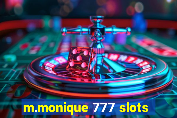 m.monique 777 slots