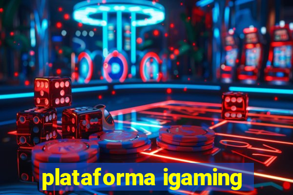 plataforma igaming