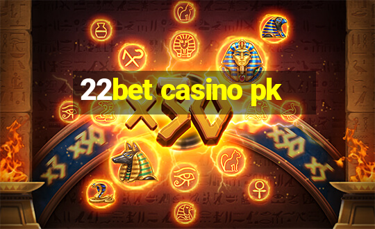 22bet casino pk