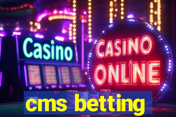 cms betting