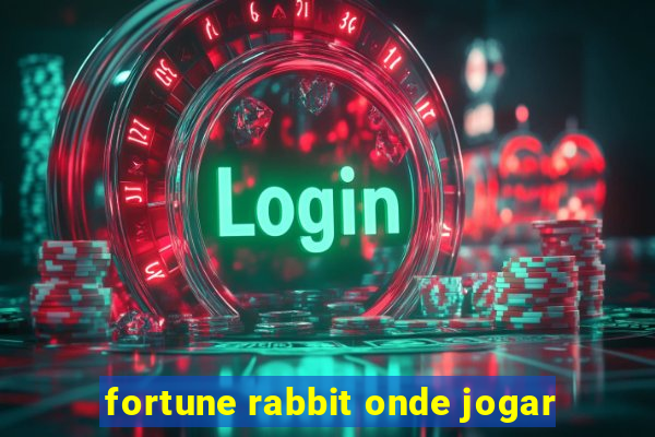 fortune rabbit onde jogar