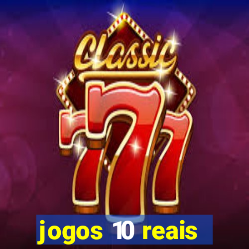 jogos 10 reais