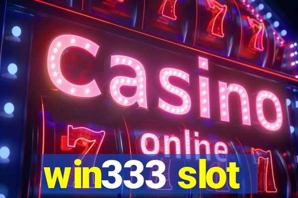 win333 slot