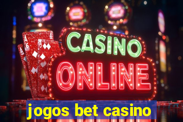 jogos bet casino