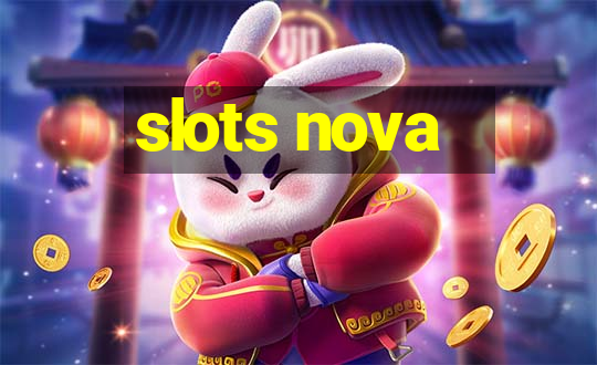 slots nova