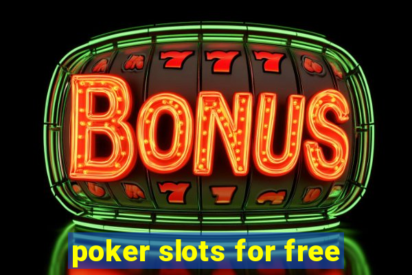 poker slots for free