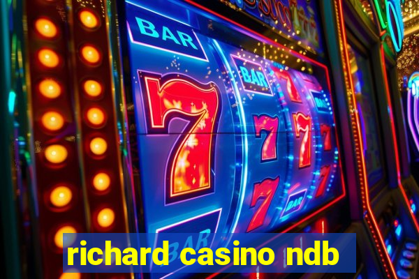 richard casino ndb