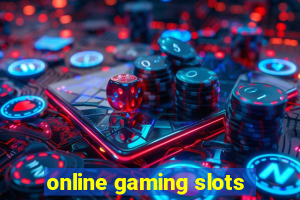 online gaming slots