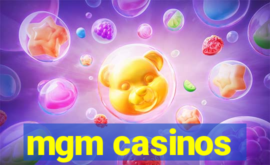 mgm casinos