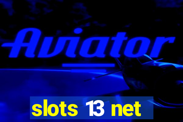 slots 13 net