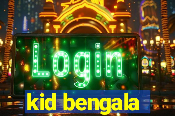 kid bengala