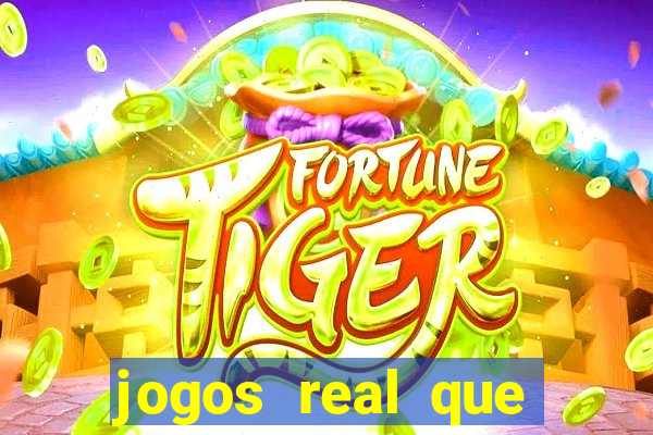 jogos real que ganha dinheiro