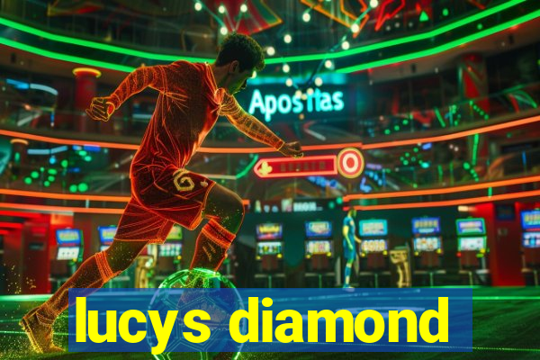 lucys diamond