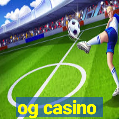 og casino