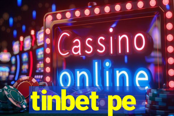 tinbet pe