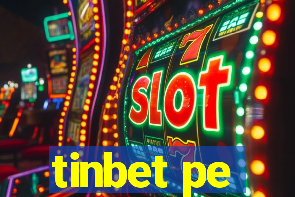 tinbet pe